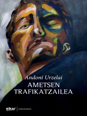 cover image of Ametsen trafikatzailea